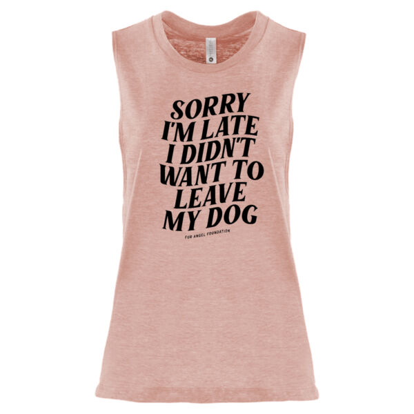 Sorry I'm Late I Didn't Want To Leave My Dog - Women's Tank - Desert Pink Thumbnail