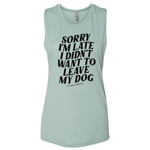 Sorry I'm Late I Didn't Want To Leave My Dog - Women's Tank - Stonewash Green Thumbnail