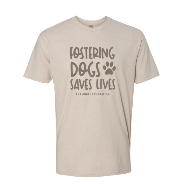 Fostering Dogs Saves Lives - Unisex T-shirt - Cream Thumbnail