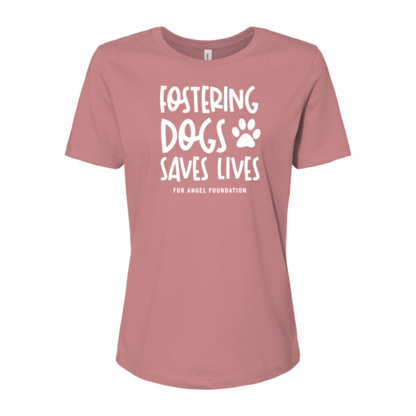 Fostering Dogs Saves Lives - Women's T-shirt - Mauve Thumbnail