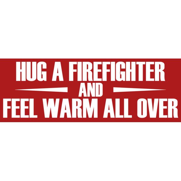 06 HUG A FIREFIGHTER dark back Thumbnail