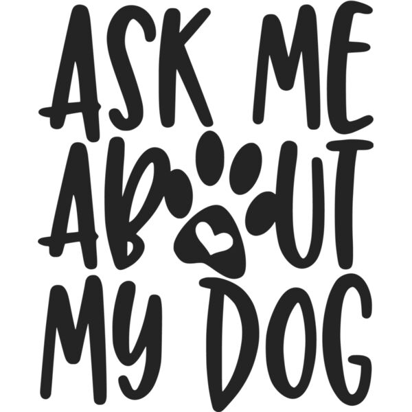ask me about my dog Thumbnail