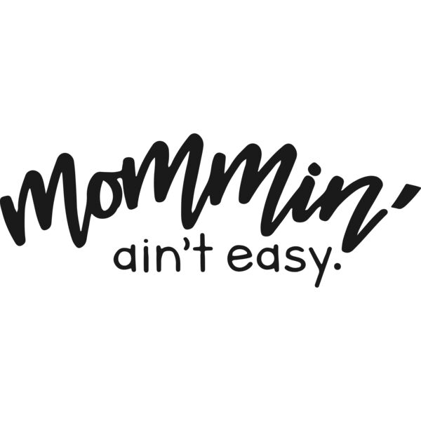 MOMMIN AINT EASY 2 Thumbnail