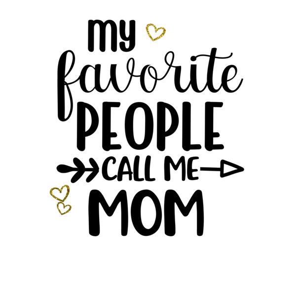 My Favorite People Custom T Shirt mom Thumbnail