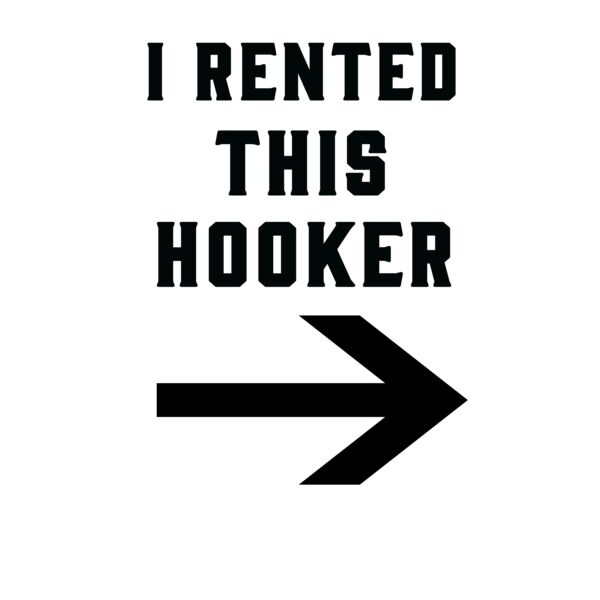 I Rented This Hooker Crew Neck T Shirt Thumbnail