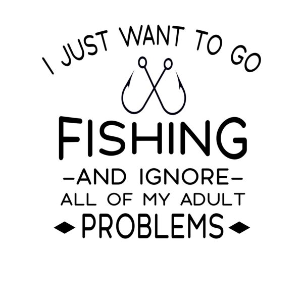I Just Want To Go Fishing T Shirt Thumbnail
