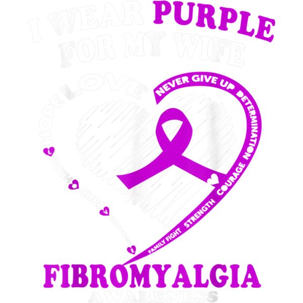 Fibromyalgia Awareness Shirt   I Wear Purple For My Wife Thumbnail
