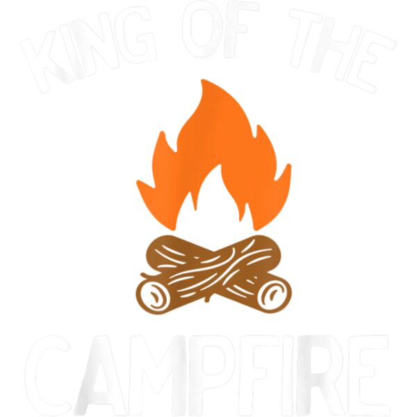 Funny King of the Campfire for the Outdoor Camper T Shirt Thumbnail