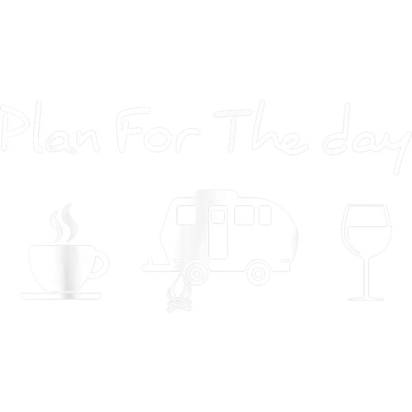 Plan For The Day Coffee Camping Wine T Shirt Thumbnail