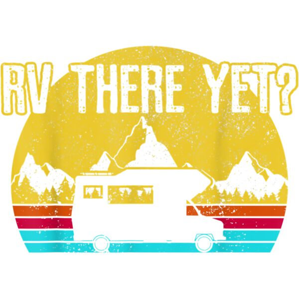 RV There Yet Shirt   Vintage Retro Camping Funny Camper Gift T Shirt Thumbnail