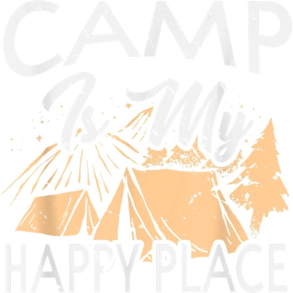 Camp Is My Happy Place Campsite Camping T Shirt Thumbnail