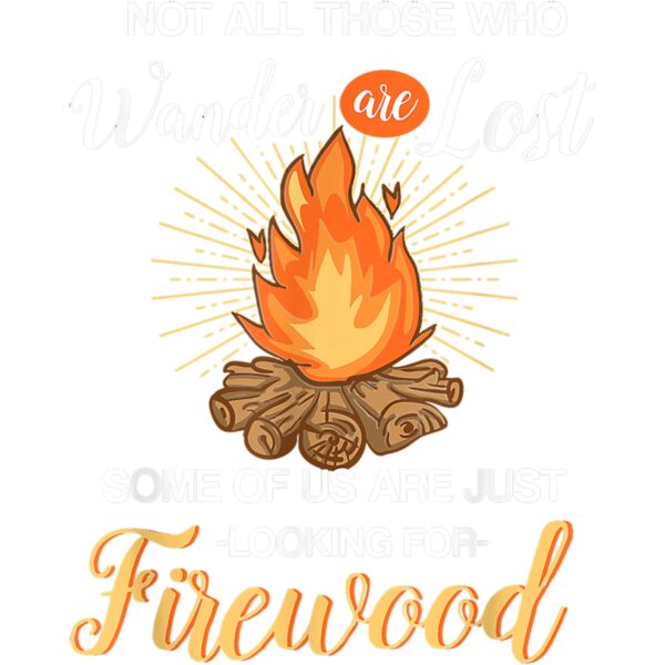 Not All Those Who Wander Are Lost   Funny Camping Shirt Thumbnail