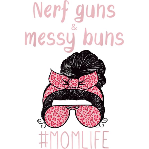 Nerf Guns And Messy Buns Funny Momlife Shirt Leopard Print T Shirt Thumbnail