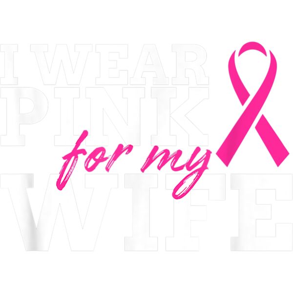 I Wear Pink For My Wife   Breast Cancer Awareness Shirt Gift Thumbnail