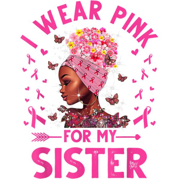 I Weak Pink For My Sister Breast Cancer Awareness T Shirt Thumbnail