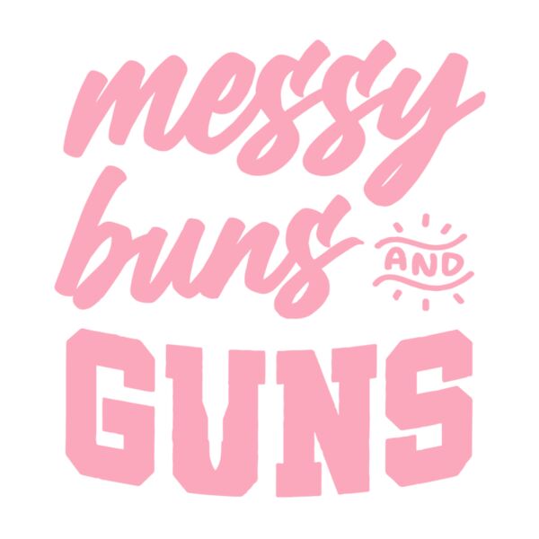 MESSY BUNS AND GUNS Thumbnail