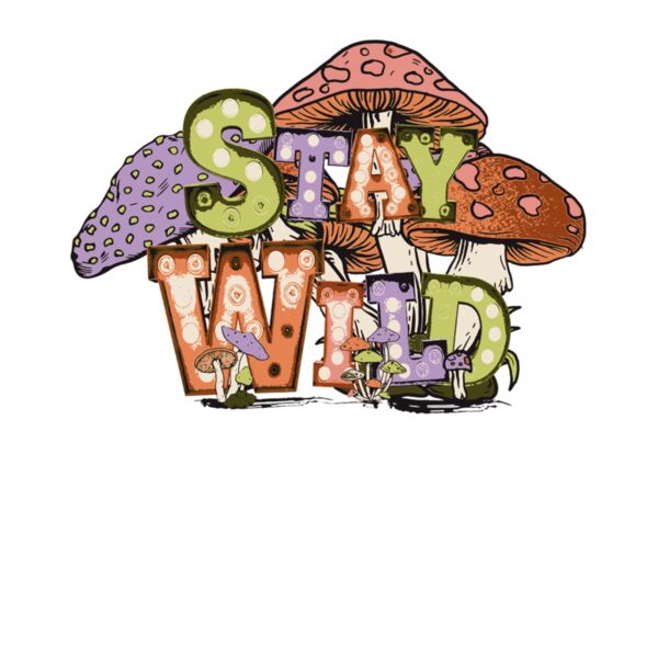 Stay Wild  mushroom Thumbnail