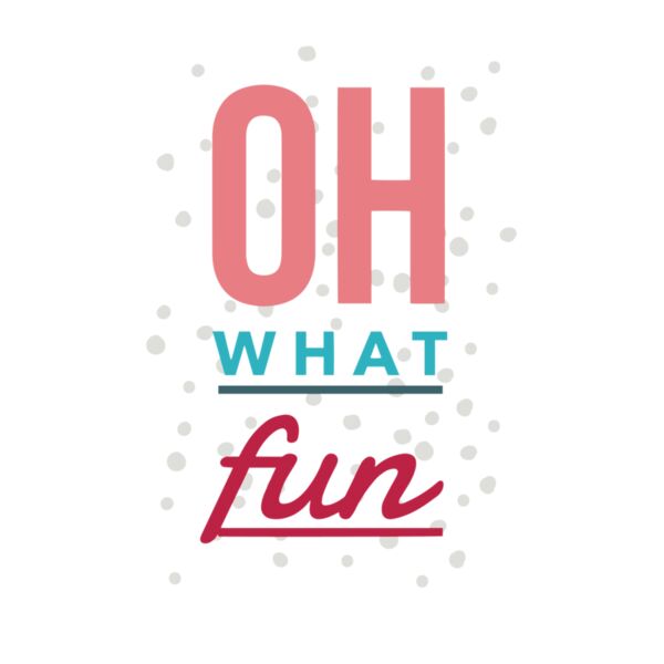Oh What Fun Thumbnail