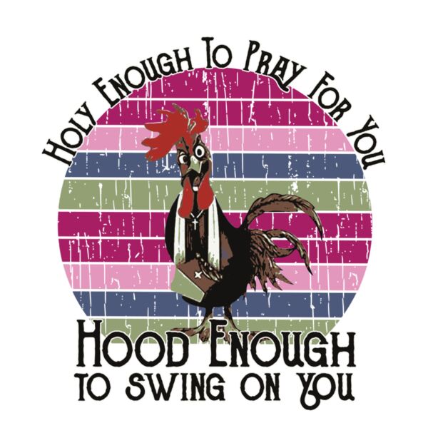 HOLY ENOUGH TO PRAY FOR YOU ROOSTER Thumbnail