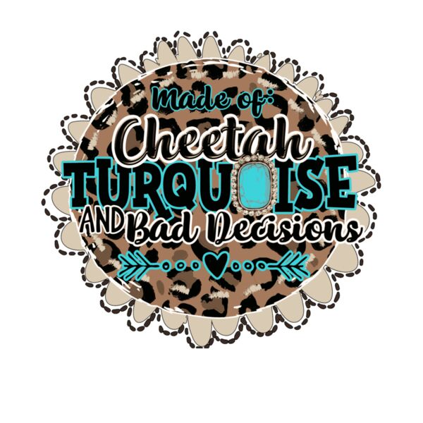 cheetah turquoise and bad decisions Thumbnail