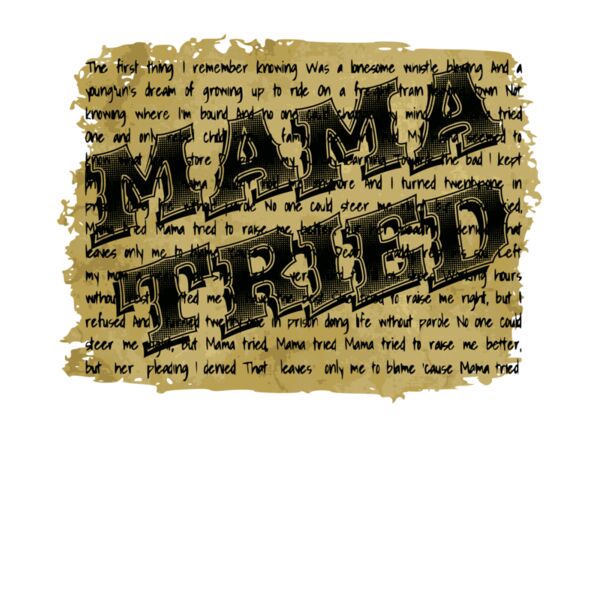 Mama Tried Lyrics Thumbnail