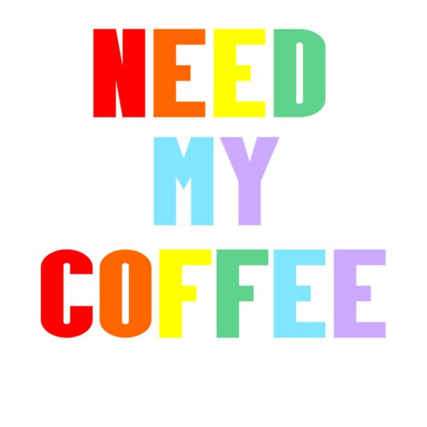 NEED MY COFFEE Thumbnail