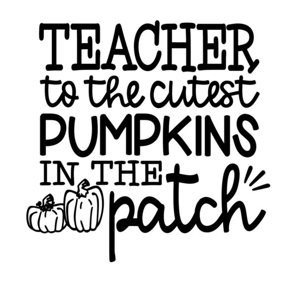 TEACHER TO THE CUTEST PUMPKINS Thumbnail