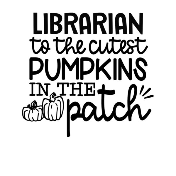 LIBRARIAN TO THE CUTEST PUMPKINS Thumbnail