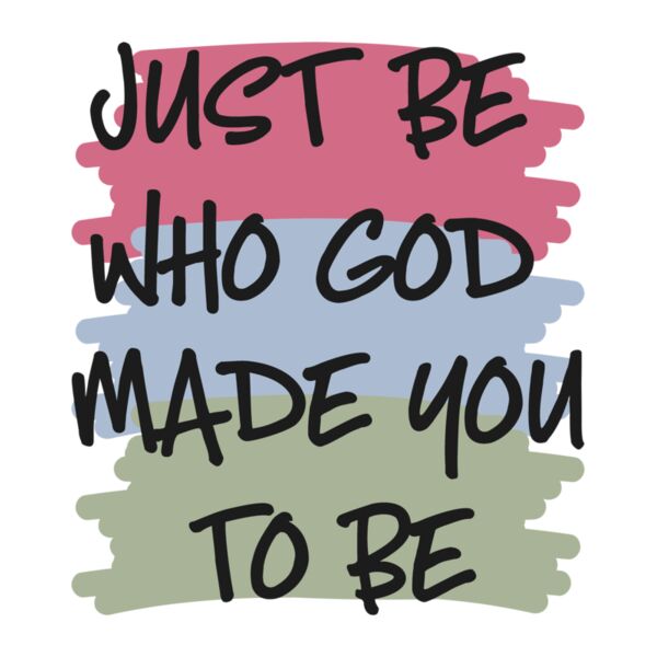 Just be who God made you to be Thumbnail