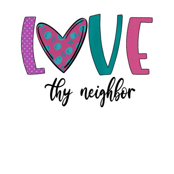 Faith Inspirational  LOVE THY NEIGHBOR 2 Thumbnail