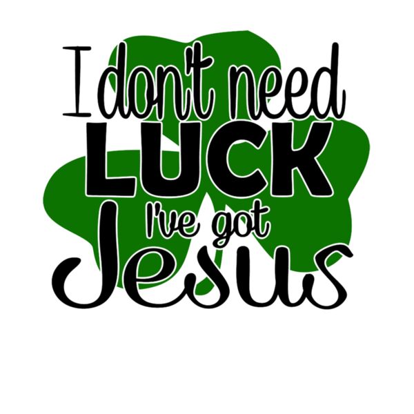 I DONT NEED LUCK IVE GOT JESUS Thumbnail