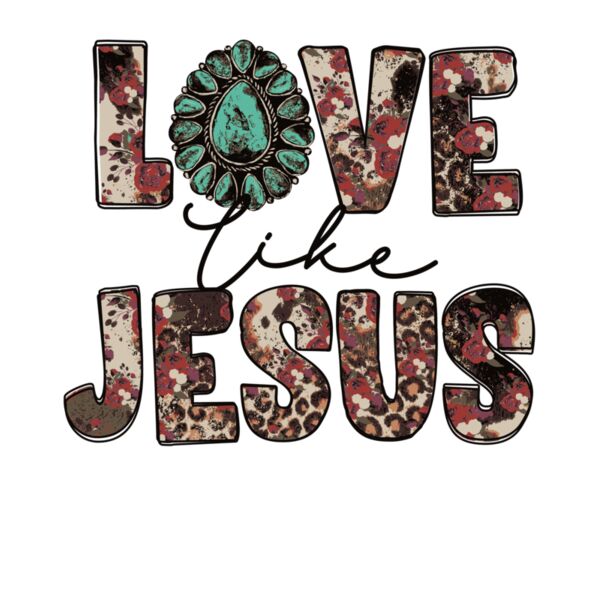 LOVE LIKE JESUS  TURQUOISE Thumbnail