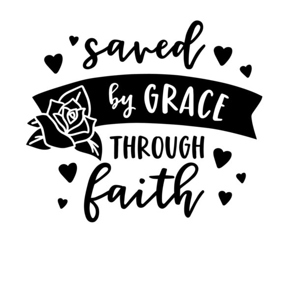 SAVED BY GRACE THROUGH FAITH Thumbnail