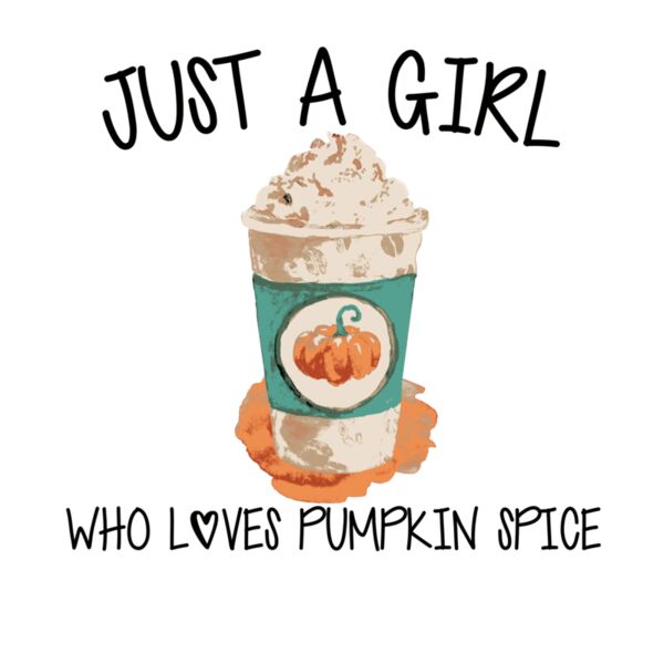 I m Just A Girl Who Loves Pumpkin Spice Thumbnail