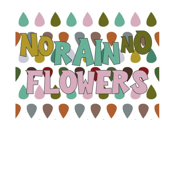 NO RAIN NO FLOWERS COLOR Thumbnail