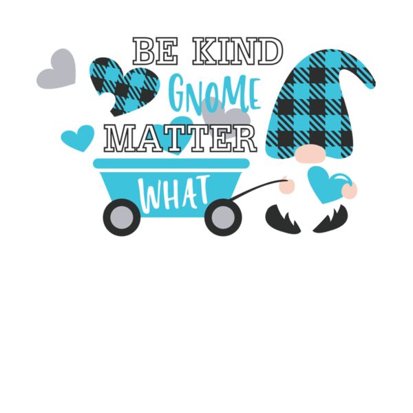 Be Kind Gnome Matter What blue Thumbnail