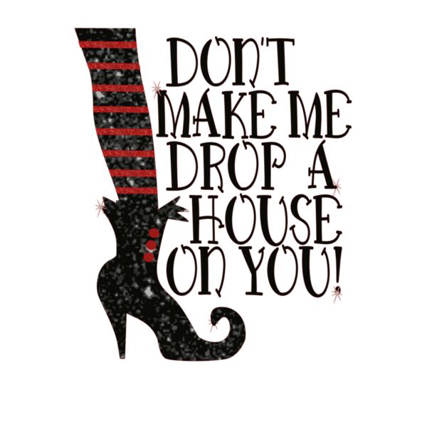 Don t Make Me Drop A House On You Thumbnail