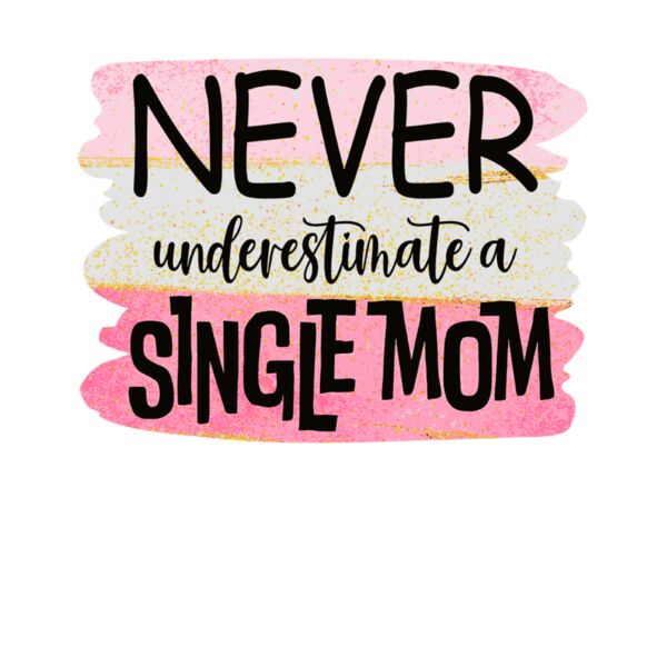 Never underestimate a single mom Thumbnail