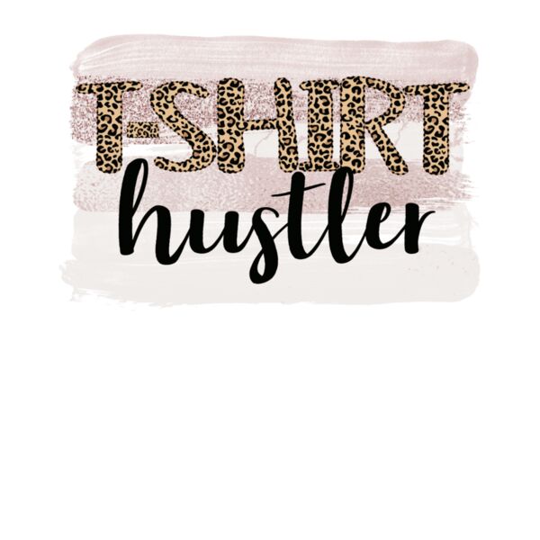 T Shirt Hustler Thumbnail