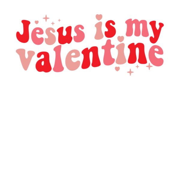 JESUS IS MY VALENTINE Thumbnail