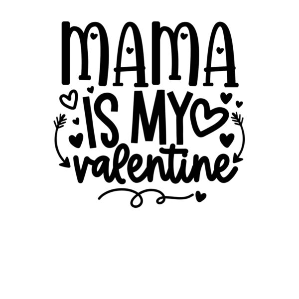 MAMA IS MY VALENTINE 3110 Thumbnail